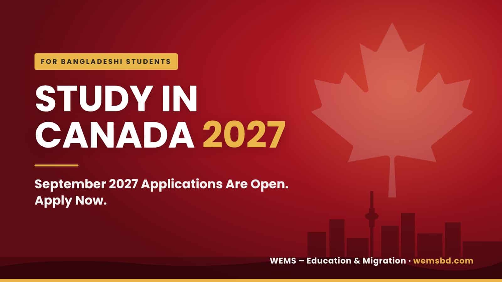 Study in Canada 2027 featured image: September 2027 applications are open, apply now, with a maple leaf and city skyline on a WEMS red background